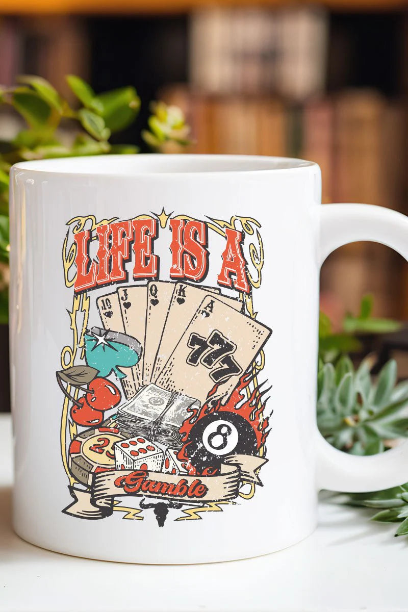 Life Is A Gamble Ceramic Mug