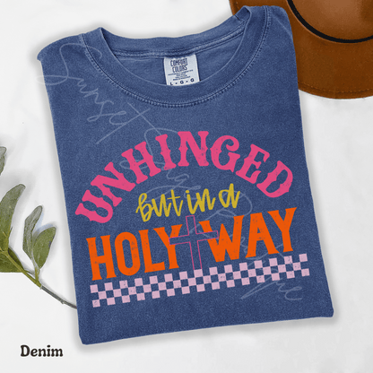 Unhinged Holy Way