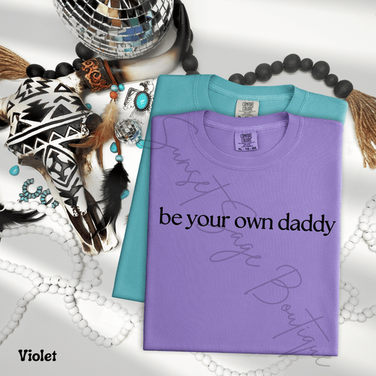 Be Your Own Daddy