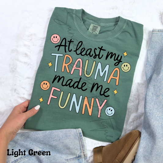 Trauma Made Me Funny