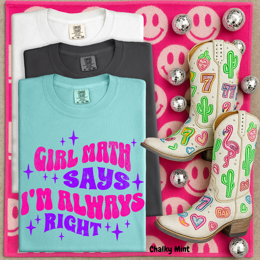 Girl Math Says I'm Always Right