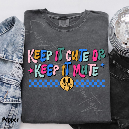 Keep it Cute or Keep it Mute