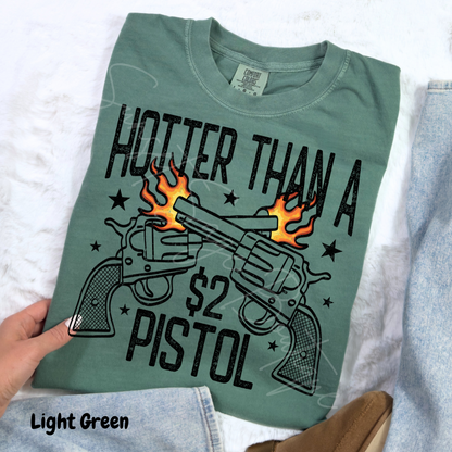 Hotter than a $2 Pistol