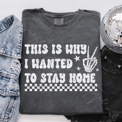 Wanted To Stay Home