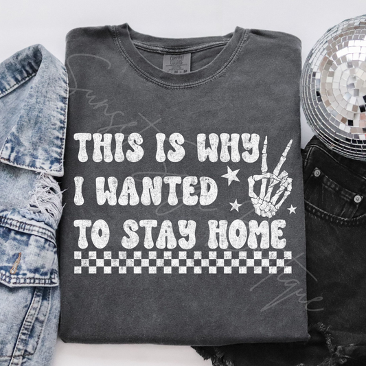Wanted To Stay Home