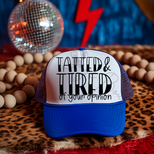 Tatted & Tired of your opinion