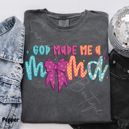 God Made Me A Mama