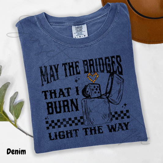 May the Bridges That I Burn Light the Way