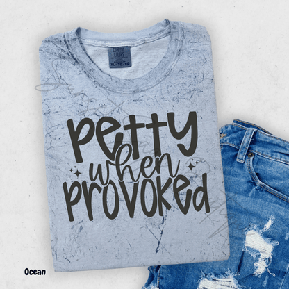 Petty When Provoked