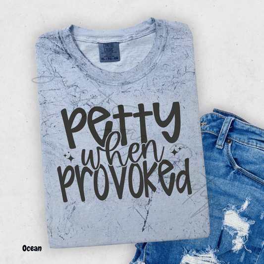 Petty When Provoked