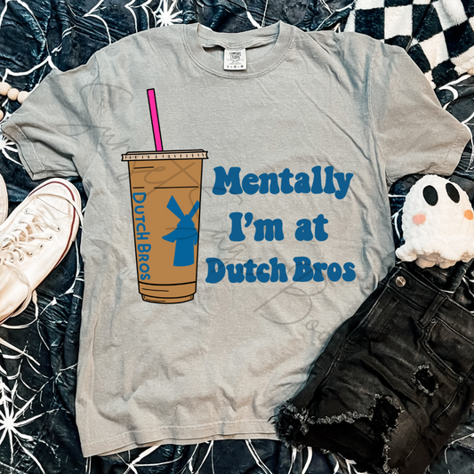Mentally I’m at Dutch Bros